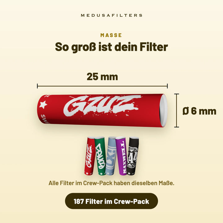 So groß ist dein Filter: GZUZ-Filter, 25 mm lang, Ø 6 mm, darunter die Filter von BONEZ MC, LX, MAXWELL und SA4. Alle Filter im Crew-Pack haben dieselben Maße, 187 Filter im Crew-Pack